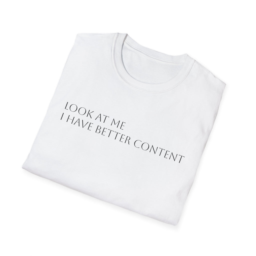 Look at Me I Have Better Content