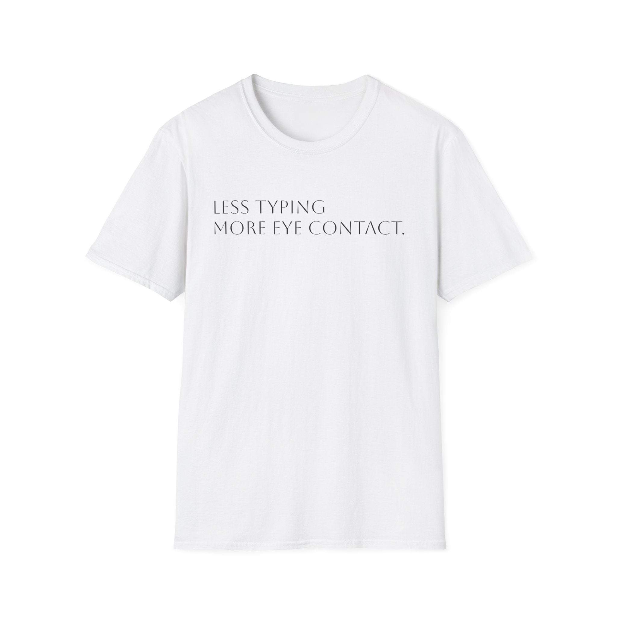 Less Typing More Eye Contact