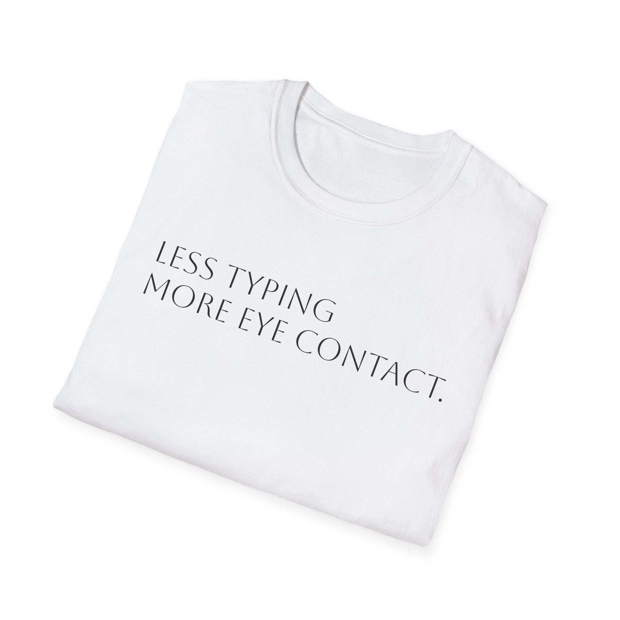 Less Typing More Eye Contact