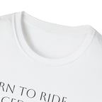 Born to Ride Forced to Work.